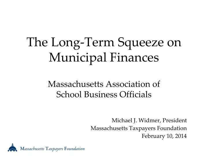 the long term squeeze on municipal finances massachusetts association of school business officials