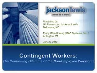Contingent Workers: The Continuing Dilemma of the Non-Employee Workforce