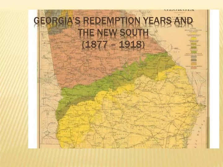 georgia s redemption years and the new south 1877 1918