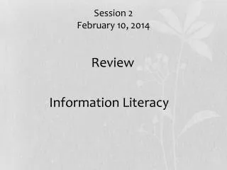 Session 2 February 10, 2014