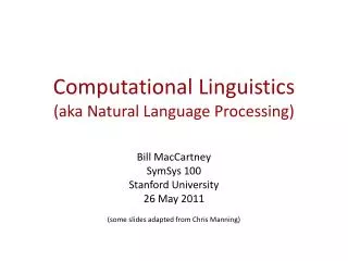 Computational Linguistics (aka Natural Language Processing)