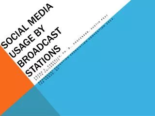 SOCIAL MEDIA USAGE BY BROADCAST STATIONS