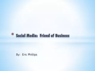 Social Media: Friend of Business
