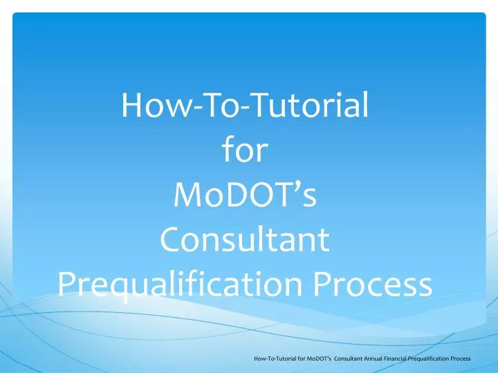 how to tutorial for modot s consultant prequalification process