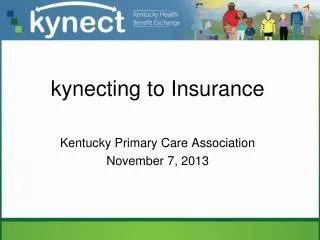k ynecting to Insurance