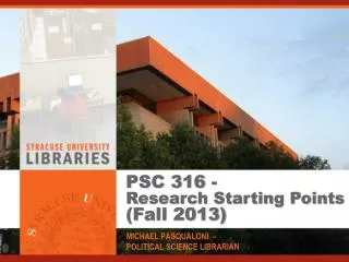 PSC 316 - Research Starting Points (Fall 2013)