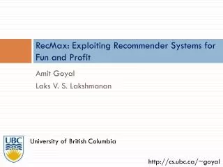 RecMax : Exploiting Recommender Systems for Fun and Profit