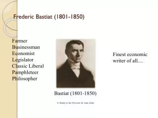 Frederic Bastiat (1801-1850 )