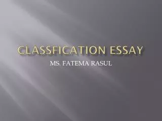 CLASSFICATION ESSAY