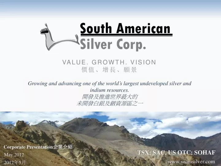 growing and advancing one of the world s largest undeveloped silver and indium resources