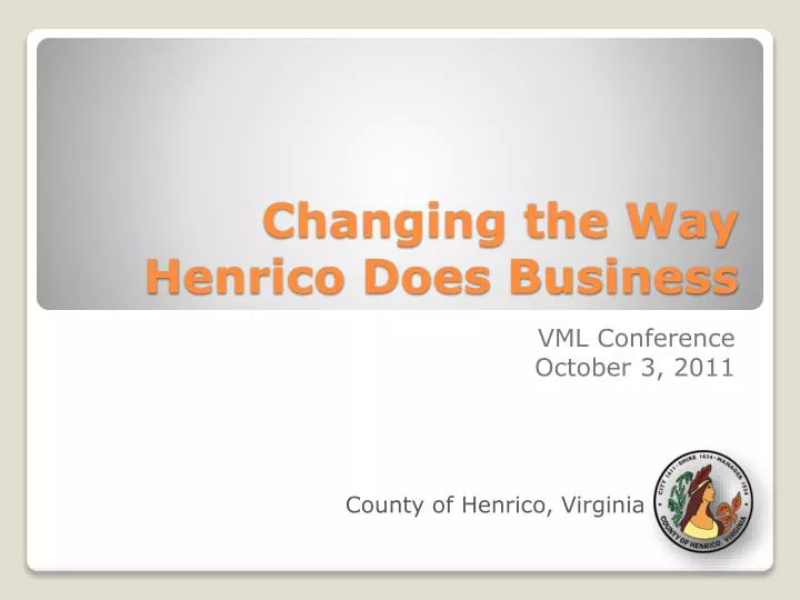 changing the way henrico does business