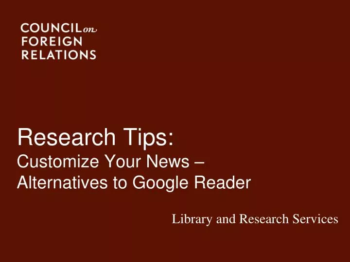 research tips customize your news alternatives to google reader