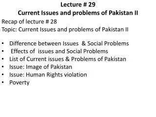 Lecture # 29 Current Issues and problems of Pakistan II