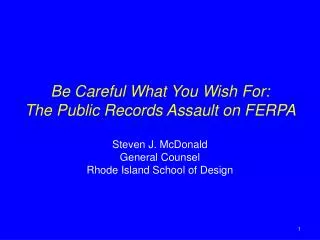 Be Careful What You Wish For: The Public Records Assault on FERPA