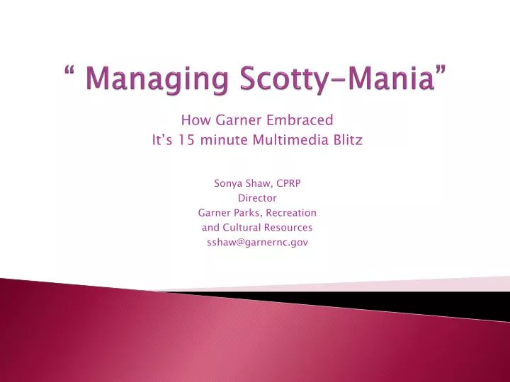 managing scotty mania