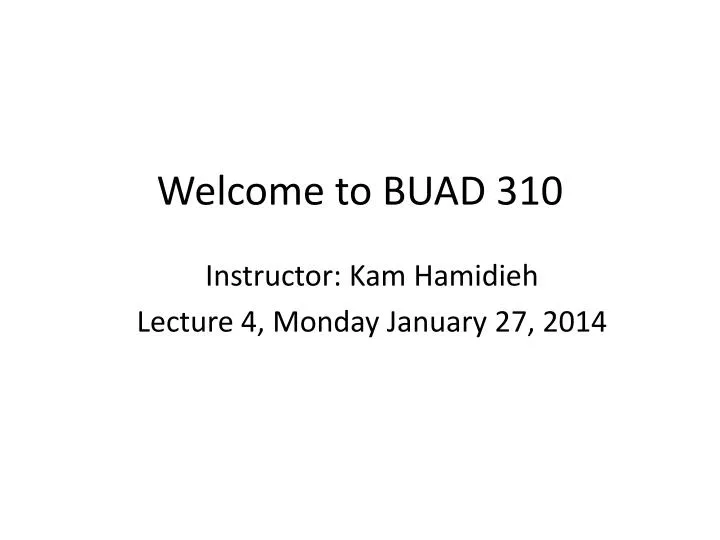 welcome to buad 310