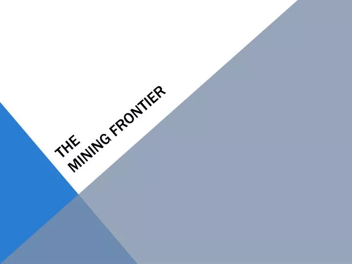 the mining frontier