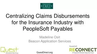 Centralizing Claims Disbursements for the Insurance Industry with PeopleSoft Payables