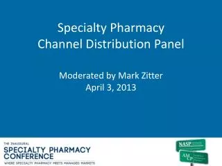 Specialty Pharmacy Channel Distribution Panel