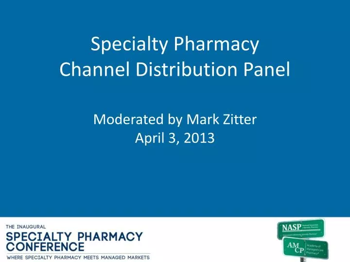specialty pharmacy channel distribution panel