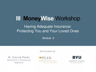 Having Adequate Insurance: Protecting You and Your Loved Ones