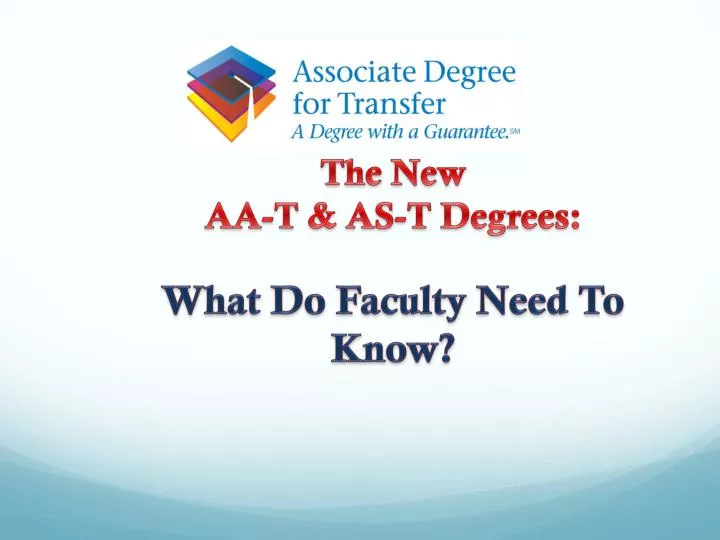 the new aa t as t degrees what do faculty need to know