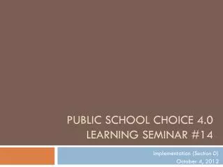 Public School Choice 4.0 Learning Seminar #14