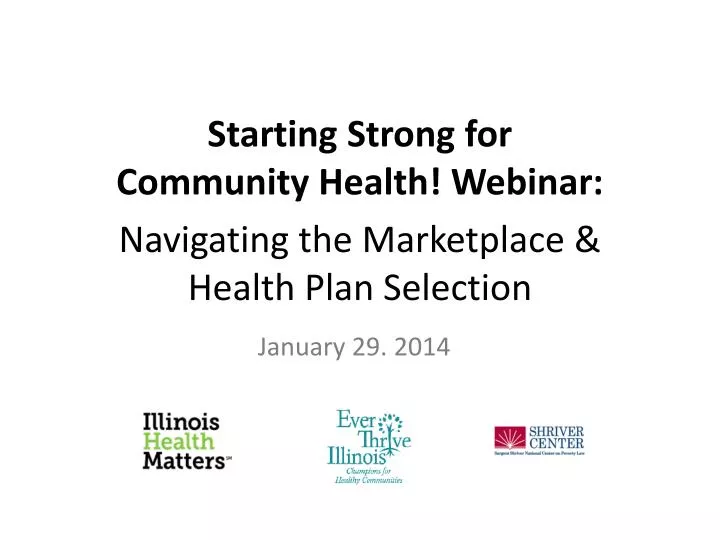 starting strong for community health webinar navigating the marketplace health plan selection