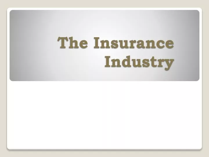 the insurance industry