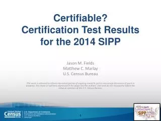Certifiable? Certification Test Results for the 2014 SIPP