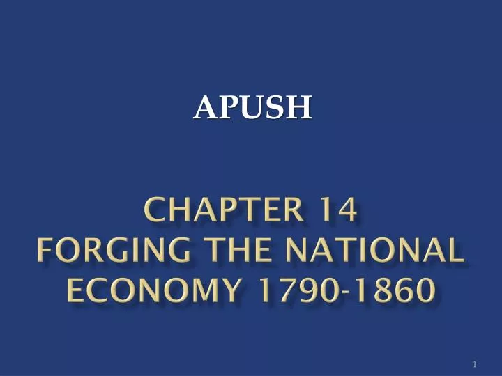 chapter 14 forging the national economy 1790 1860