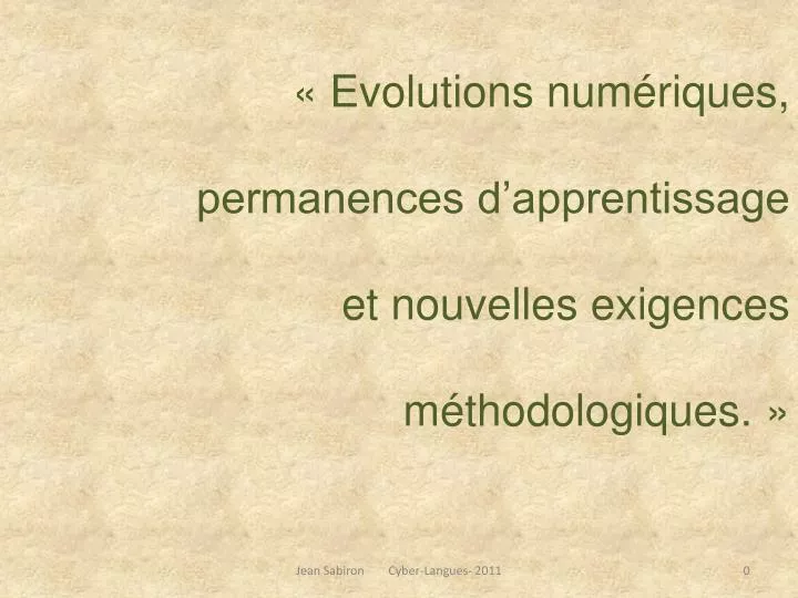 evolutions num riques permanences d apprentissage et nouvelles exigences m thodologiques