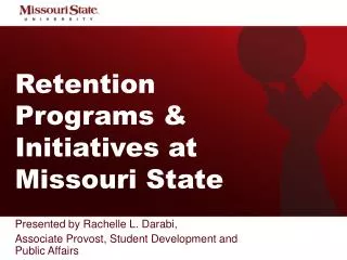 Retention Programs &amp; Initiatives at Missouri State