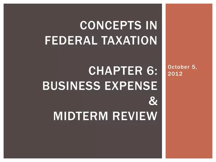 concepts in federal taxation chapter 6 business expense midterm review