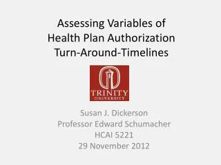 Assessing Variables of Health Plan Authorization Turn-Around-Timelines