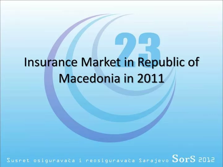 insurance market in republic of macedonia in 2011