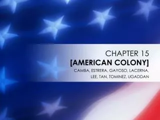 CHAPTER 15 [AMERICAN COLONY]