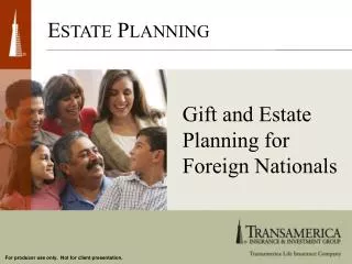 Gift and Estate Planning for Foreign Nationals
