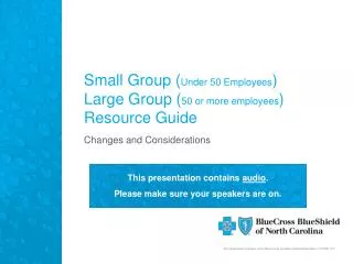 Small Group ( Under 50 Employees ) Large Group ( 50 or more employees ) Resource Guide