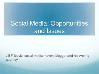 Social Media: Opportunities and Issues