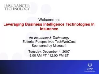 Welcome to: Leveraging Business Intelligence Technologies In Insurance An Insurance &amp; Technology