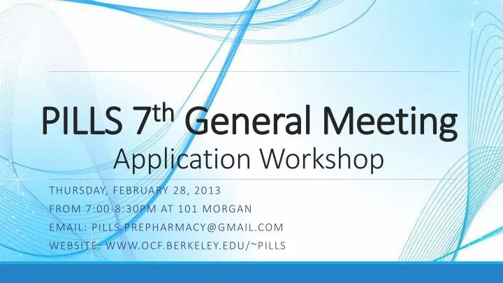 pills 7 th general meeting application workshop