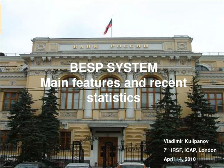 besp system main features and recent statistics