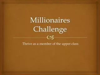Millionaires Challenge