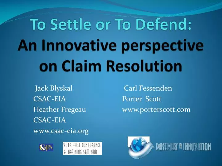 to settle or to defend an innovative perspective on claim resolution