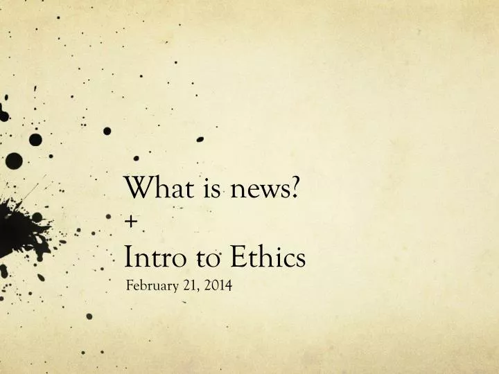 what is news intro to ethics
