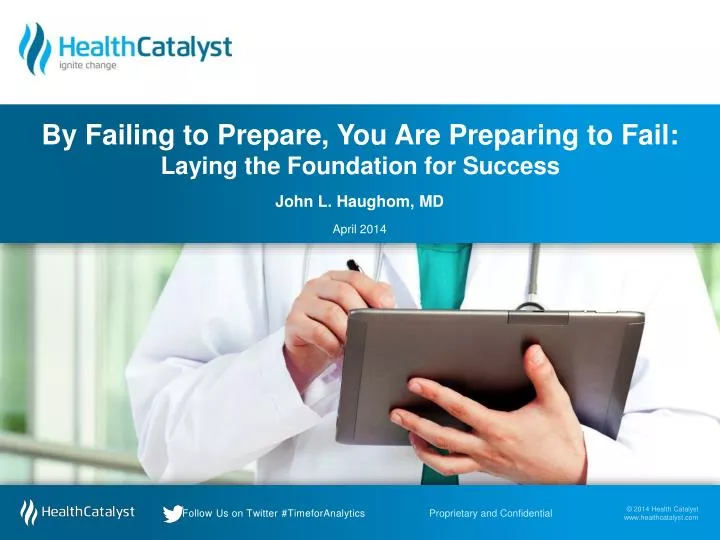 by failing to prepare you are preparing to fail laying the foundation for success