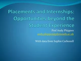 Placements and Internships: Opportunities beyond the Student Experience