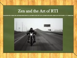 Zen and the Art of RTI