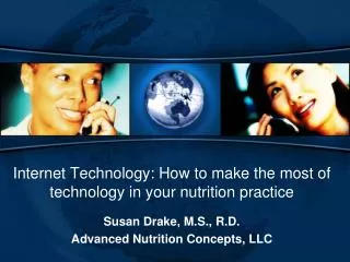 Internet Technology: How to make the most of technology in your nutrition practice